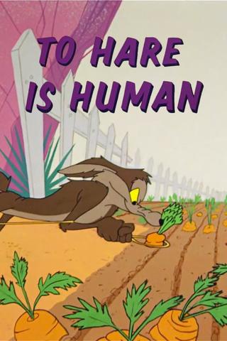 To Hare Is Human poster