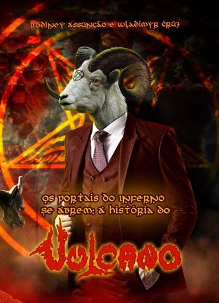 Os Portais do Inferno se Abrem: A História do Vulcano poster