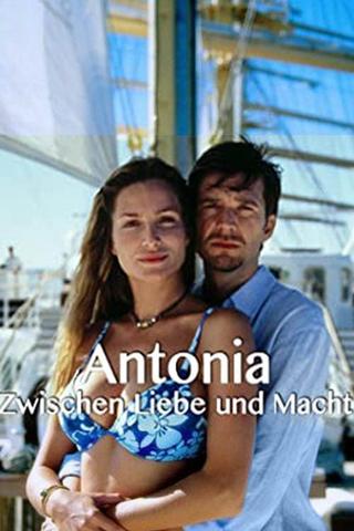 Antonia - Zwischen Liebe und Macht poster
