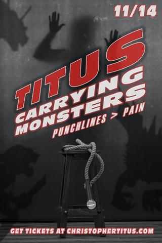 Christopher Titus: Carrying Monsters poster