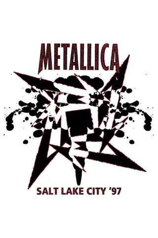 Metallica: Live in Salt Lake City, Utah - January 2, 1997 poster