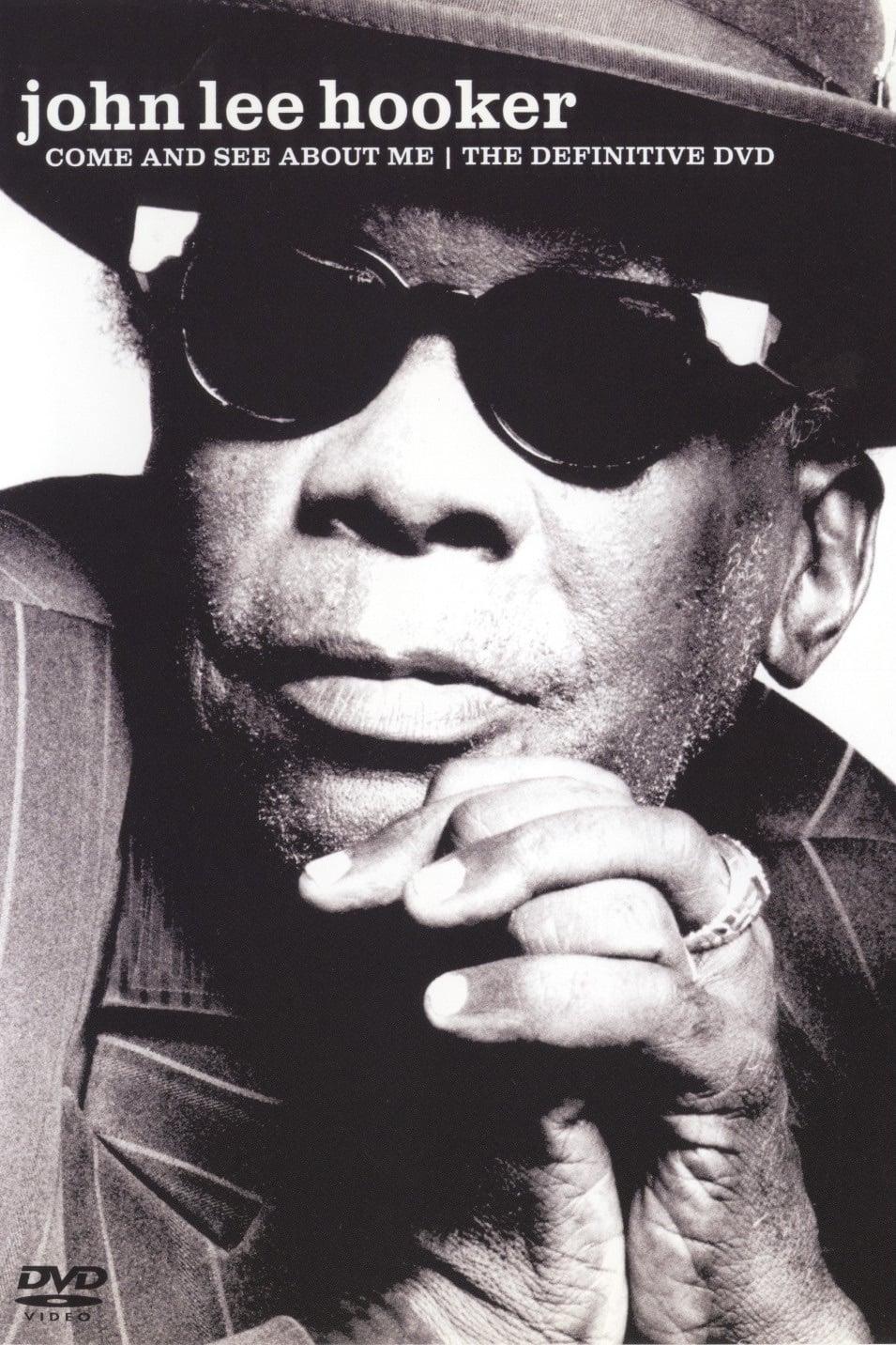 John Lee Hooker: Come and See About Me poster