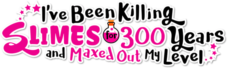 I've Been Killing Slimes for 300 Years and Maxed Out My Level logo