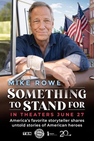 Something to Stand for with Mike Rowe poster