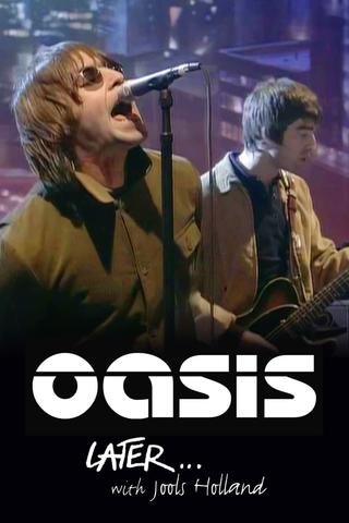 Later... Presents Oasis poster