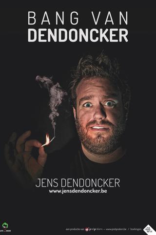 Jens Dendoncker: Bang van Dendoncker poster