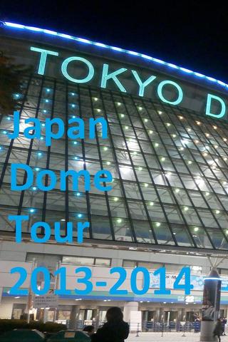 Japan Dome Tour 2013-2014 poster