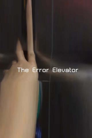 The Error Elevator poster