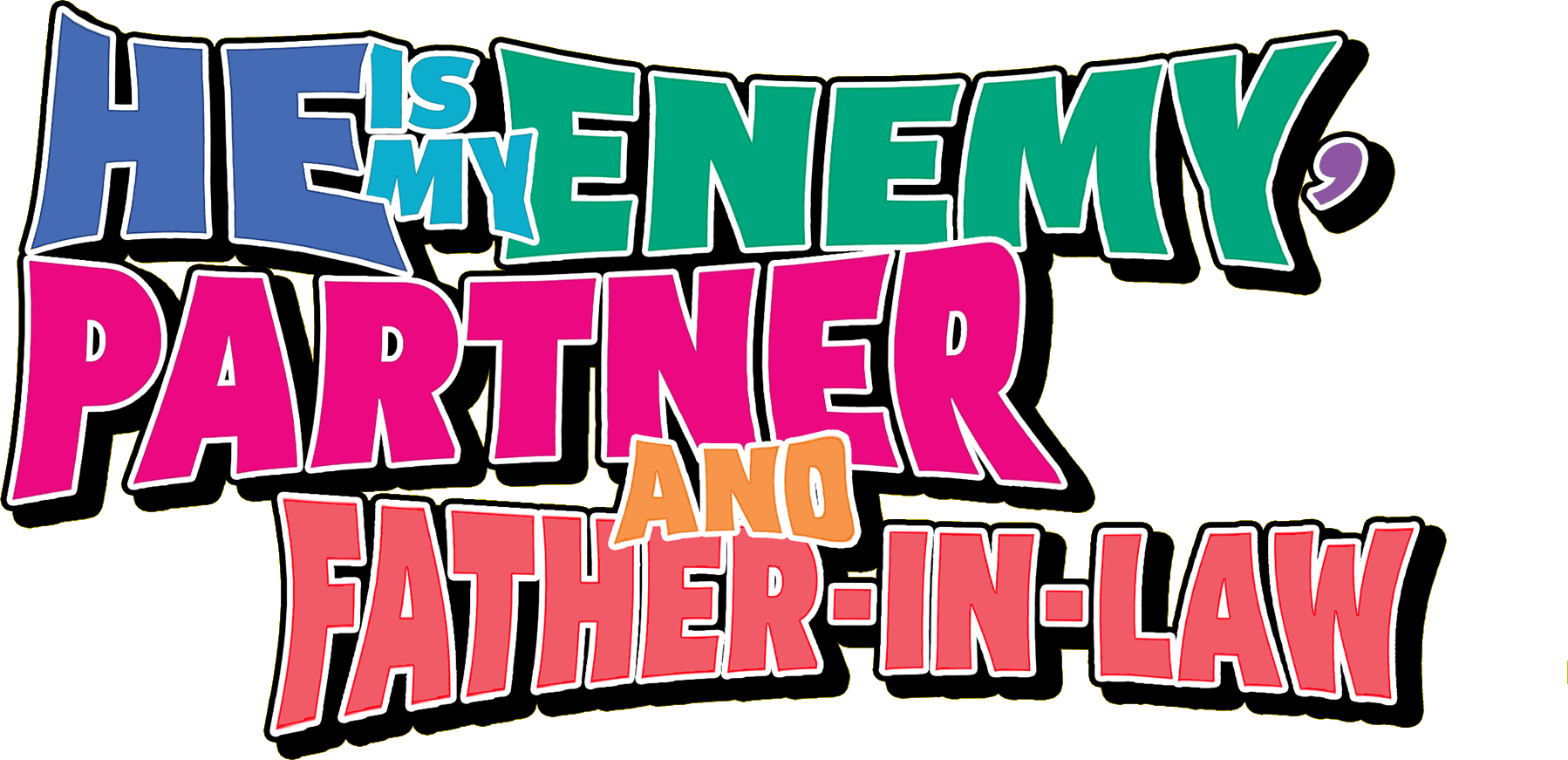He is My Enemy, Partner and Father-In-Law logo