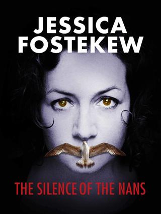 Jessica Fostekew: The Silence Of The Nans poster