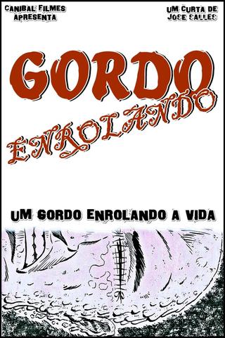 Gordo Enrolando poster