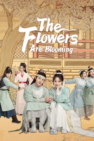 The Flowers Are Blooming poster