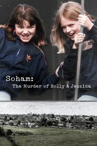 Soham: The Murder Of Holly & Jessica poster