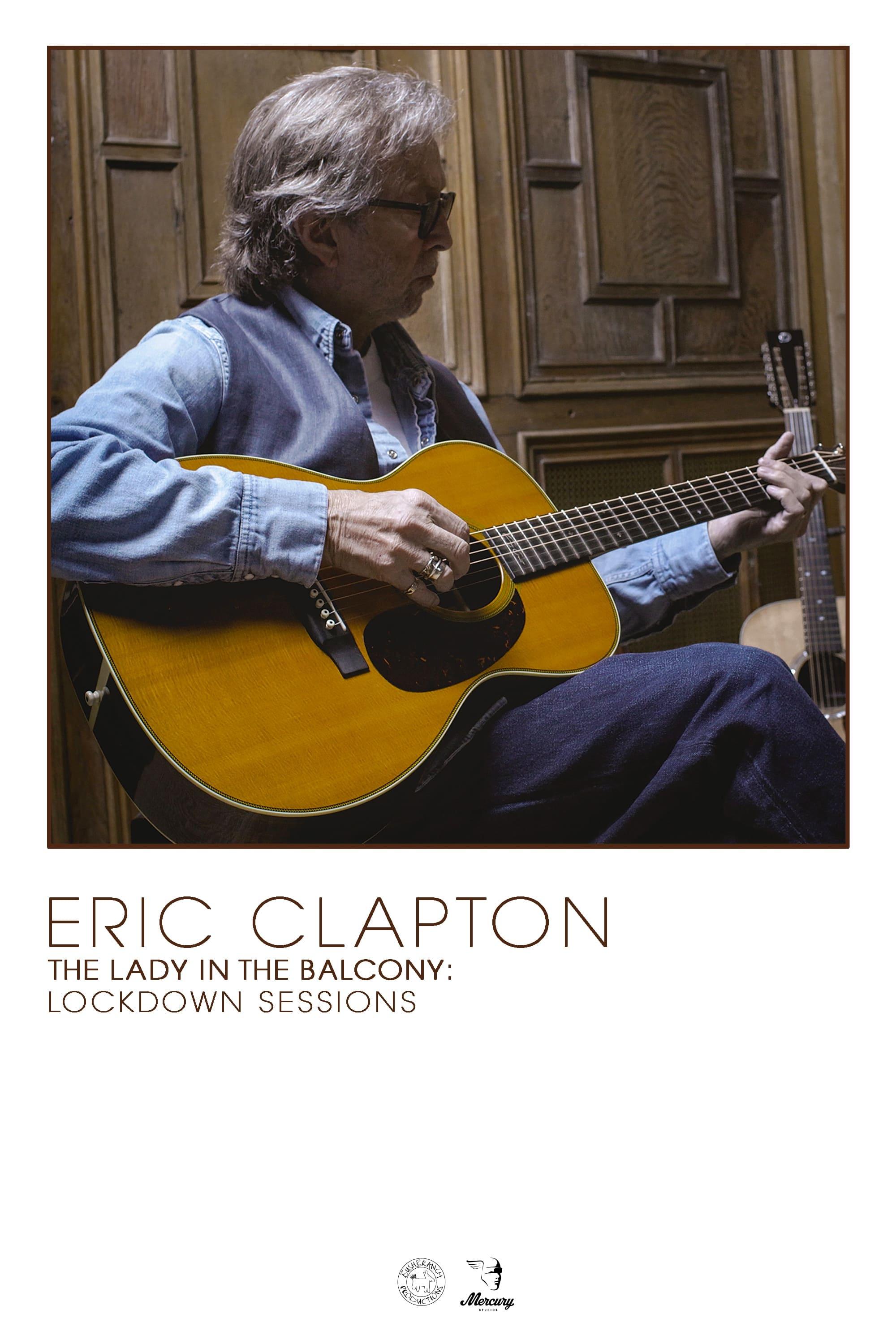 Eric Clapton - The Lady in the Balcony - Lockdown Sessions poster