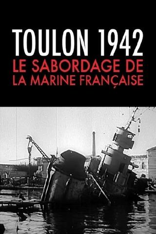 Toulon 1942, le sabordage de la marine française poster
