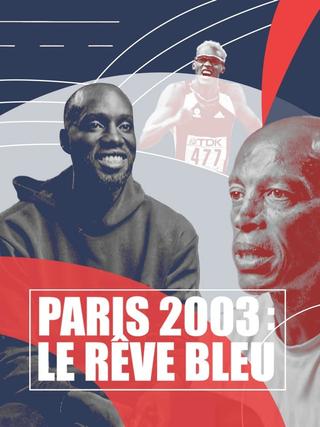 Paris 2003 : Le rêve bleu poster