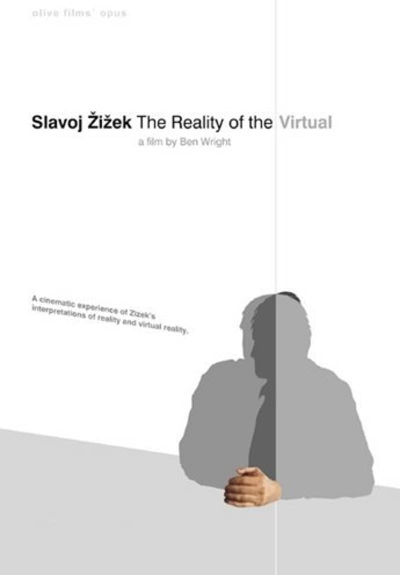 Slavoj Zizek: The Reality of the Virtual poster