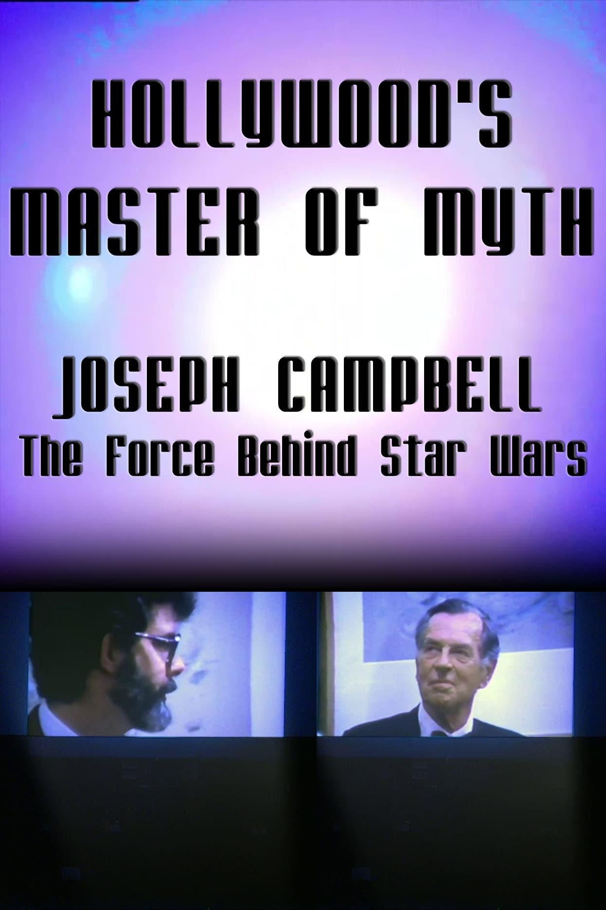 Hollywood's Master of Myth: Joseph Campbell - The Force Behind Star Wars poster