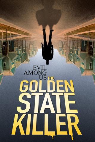 Evil Among Us: The Golden State Killer poster