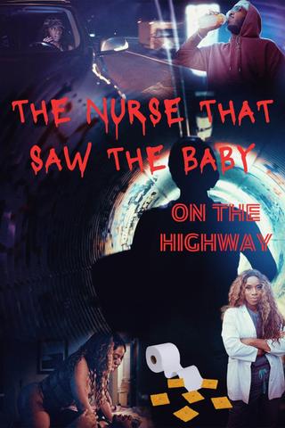 The Nurse That Saw the Baby on the Highway poster