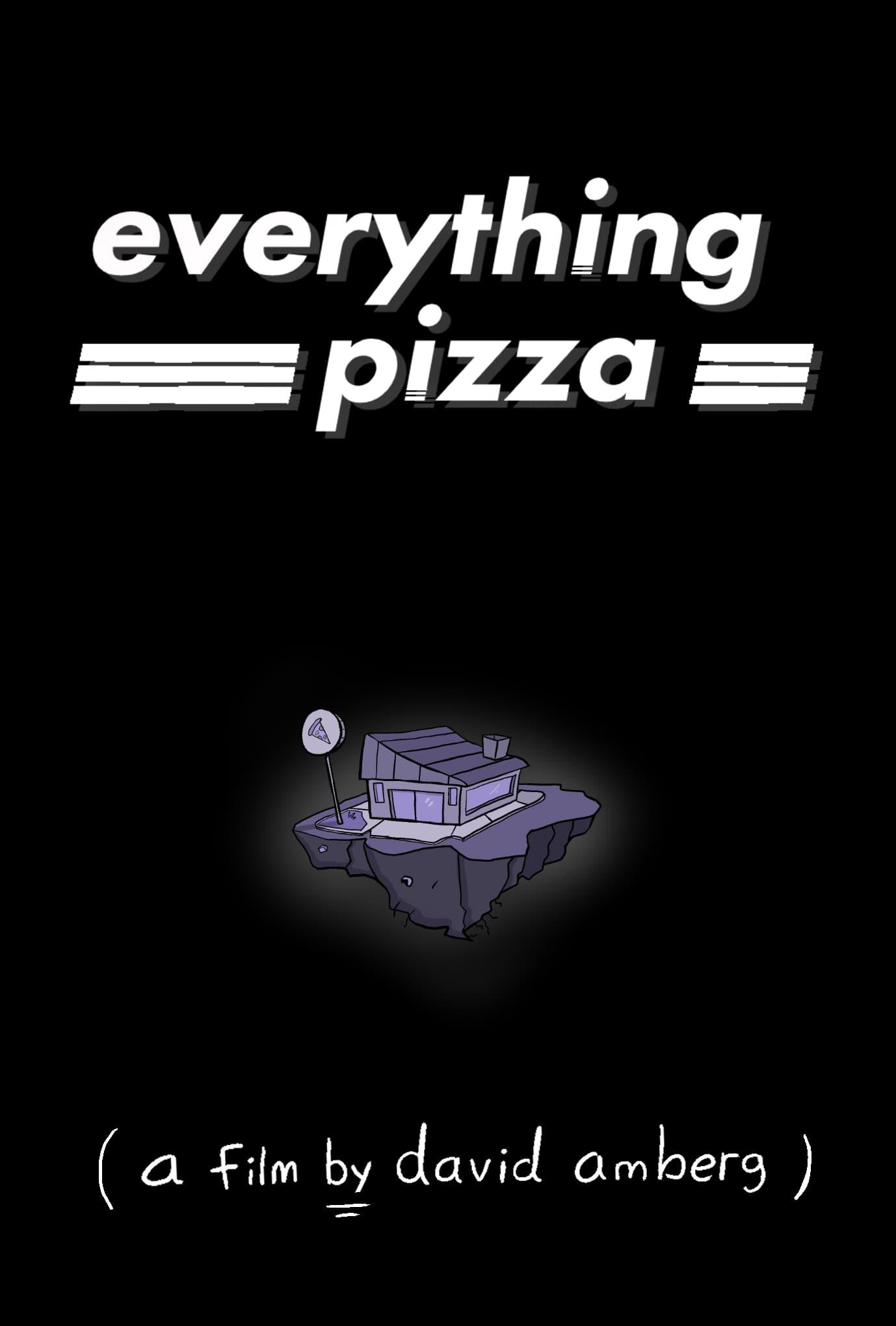 Everything Pizza poster