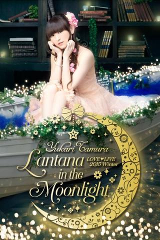 Yukari Tamura LOVE♡LIVE *Lantana in the Moonlight* poster