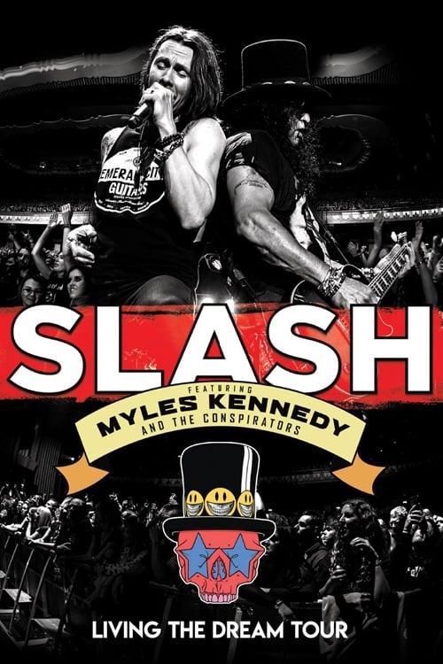 Slash featuring Myles Kennedy & The Conspirators - Living The Dream Tour poster