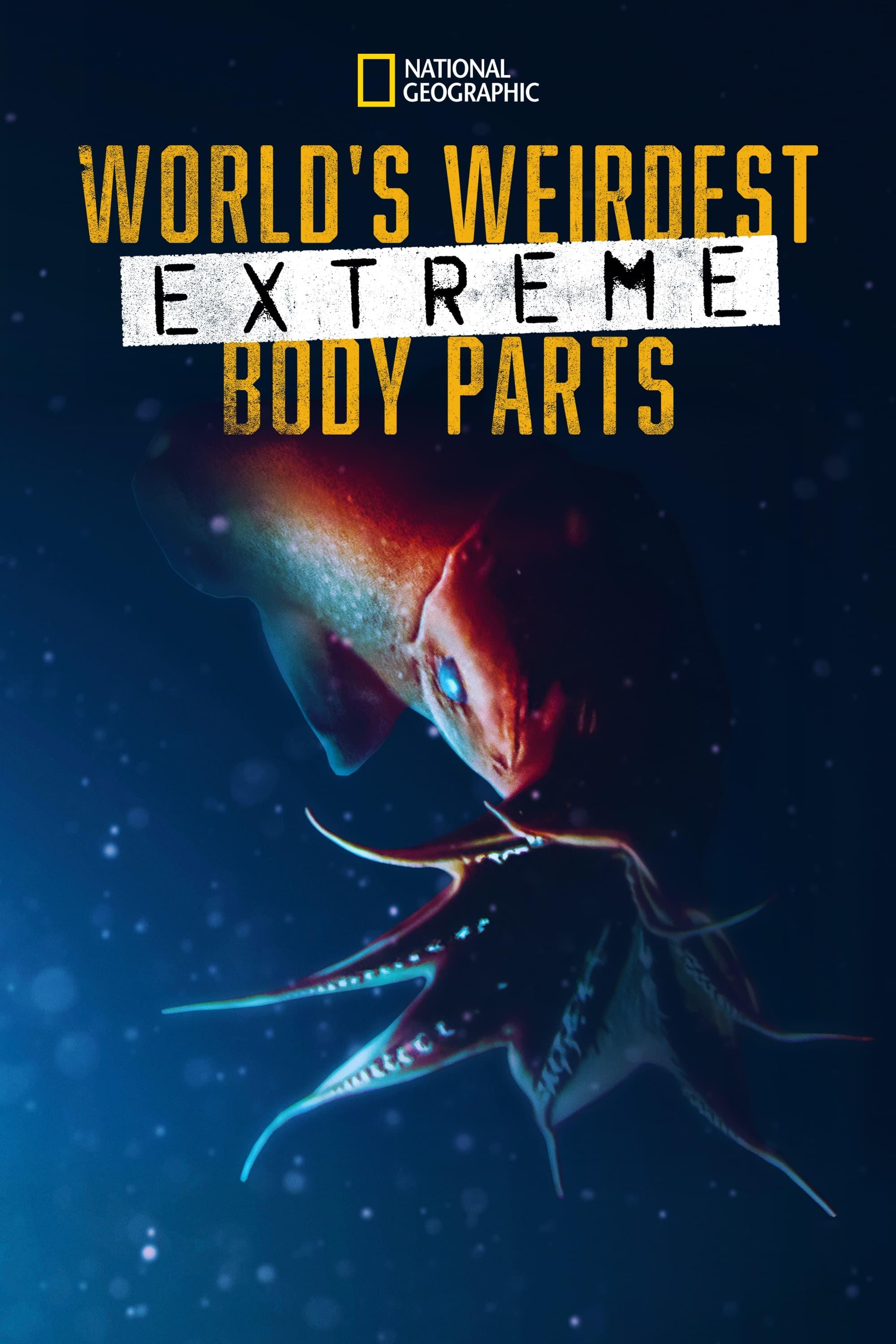 World's Weirdest: Extreme Body Parts poster