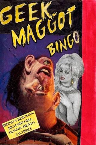 Geek Maggot Bingo or The Freak from Suckweasel Mountain poster