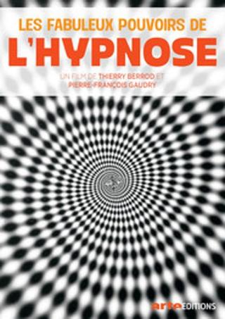 Les Fabuleux Pouvoirs de l'hypnose poster