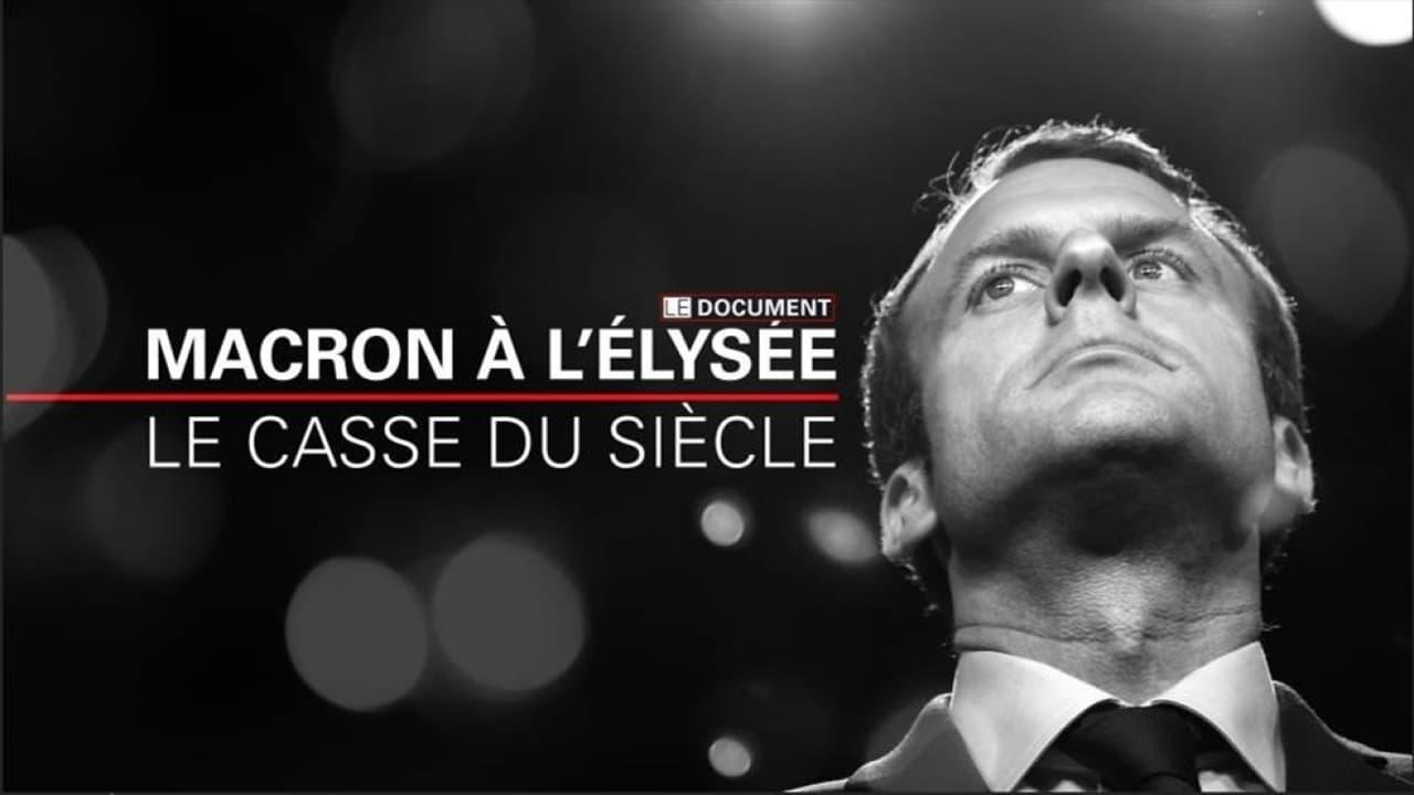 Macron à l'Elysée, le casse du siècle backdrop