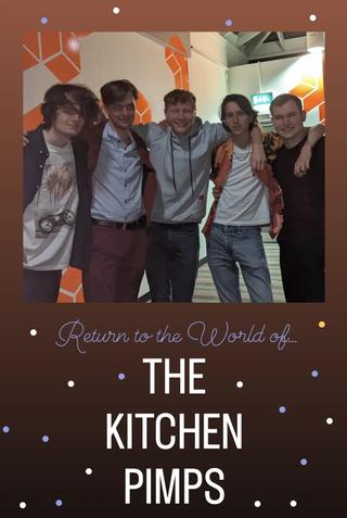 Return to the World of... the Kitchen Pimps poster
