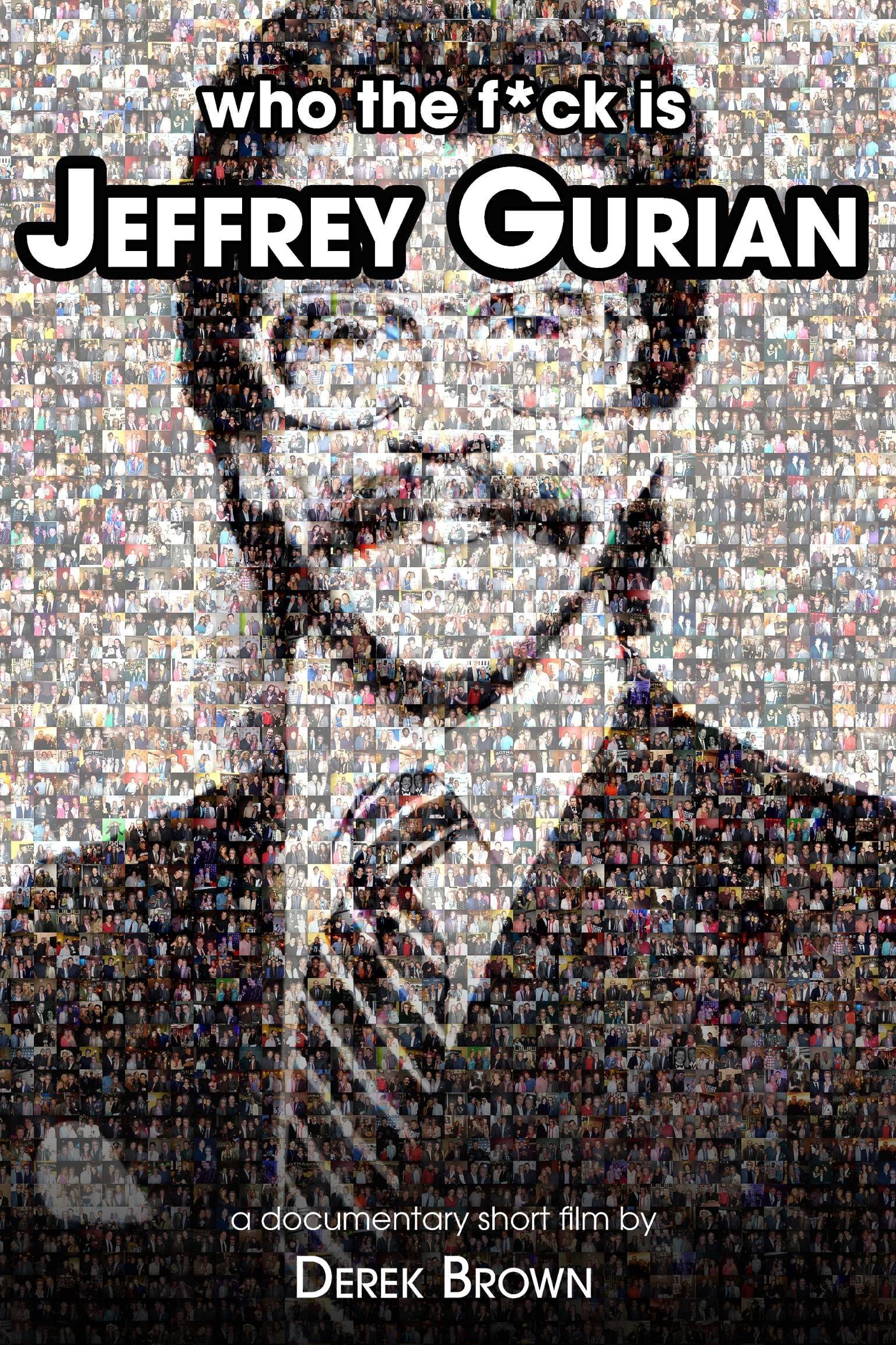 Who The F*ck Is Jeffrey Gurian? poster