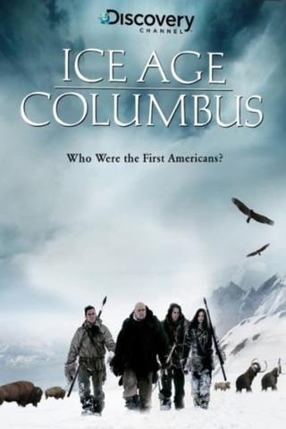 Ice Age Columbus: Who Were the First Americans? poster