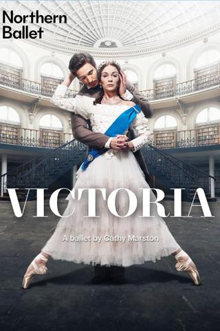 Northern Ballet's Victoria poster