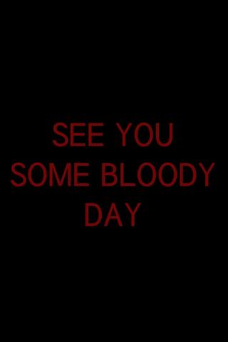 See You Some Bloody Day poster