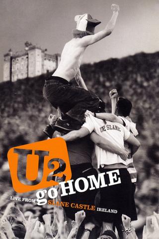 U2 Go Home: Live from Slane Castle, Ireland poster