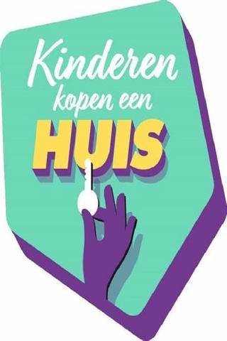 Kinderen Kopen een Huis poster