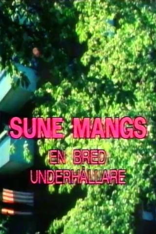 Sune Mangs - en bred underhållare poster