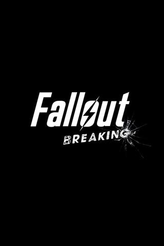 Fallout: Breaking poster