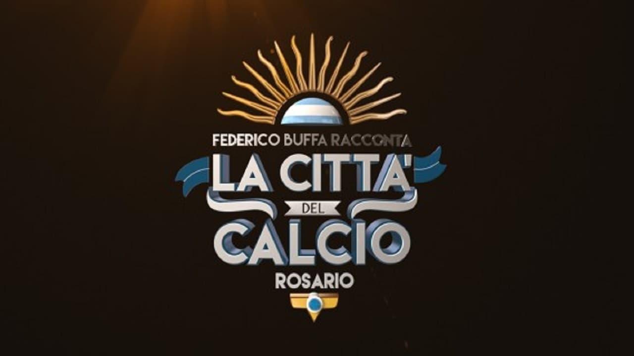 Federico Buffa racconta - La città del calcio: Rosario backdrop