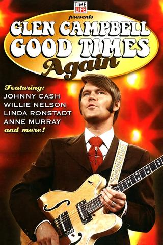 Glen Campbell:  Good Times Again poster