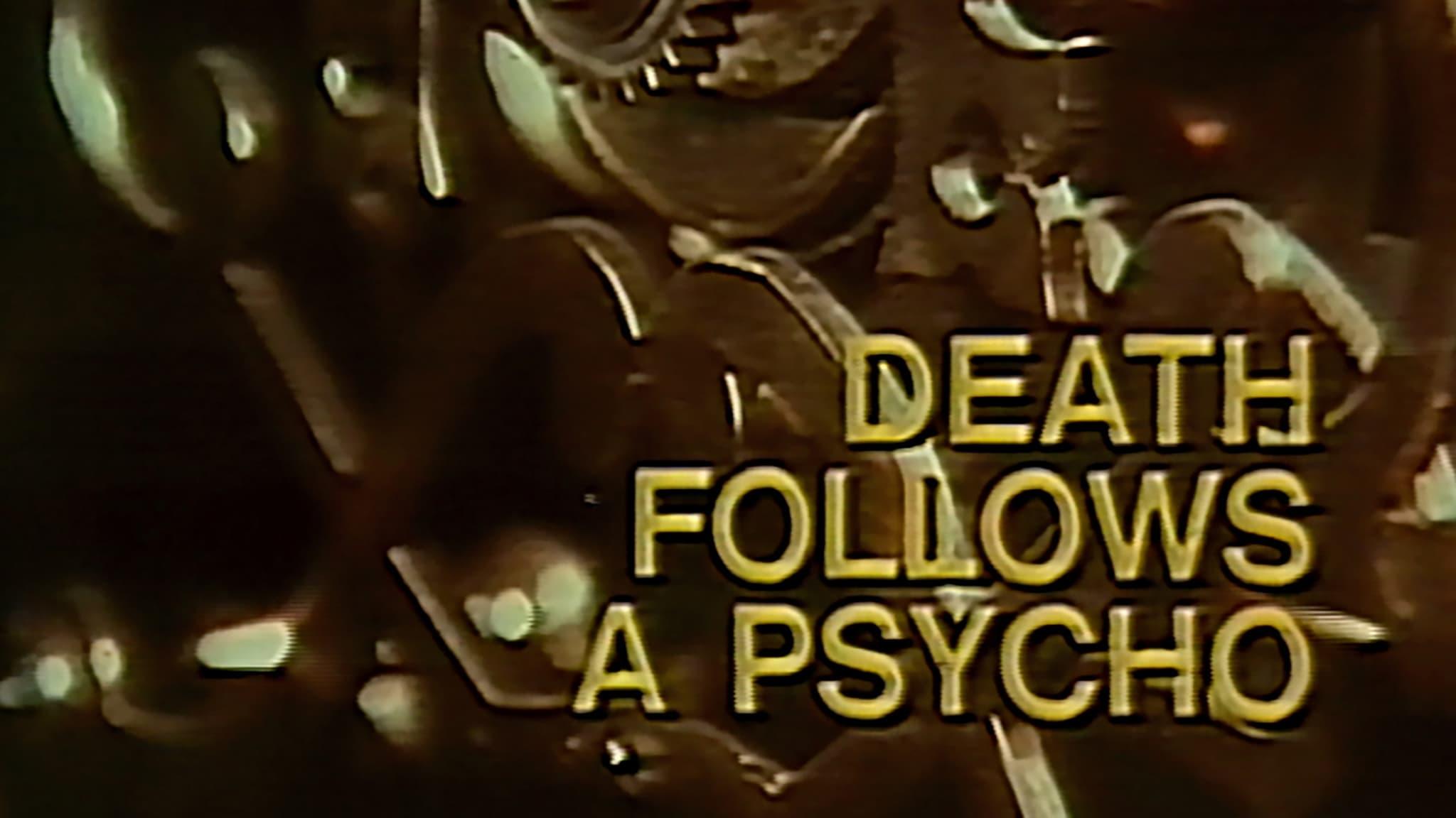 Death Follows a Psycho backdrop