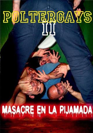 Poltergays 2: Masacre en la Pijamada poster