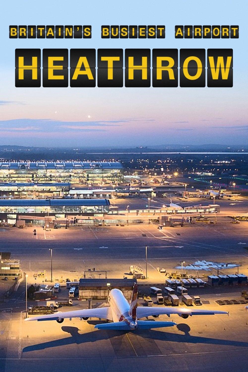 Britain's Busiest Airport: Heathrow poster