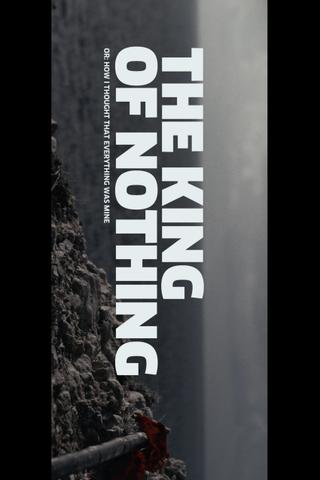 The King of Nothing poster