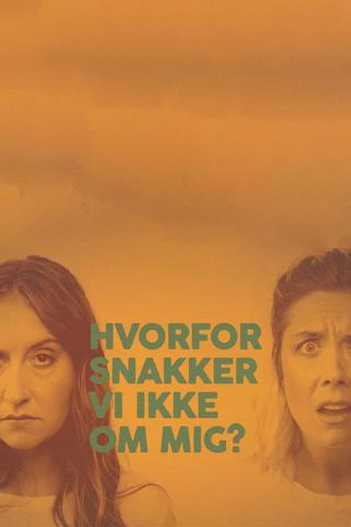 Hvorfor snakker vi ikke om mig? poster