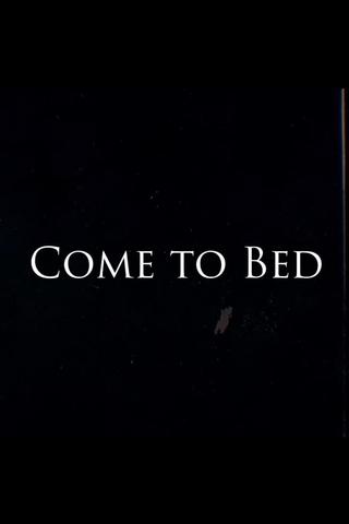 Come to Bed poster