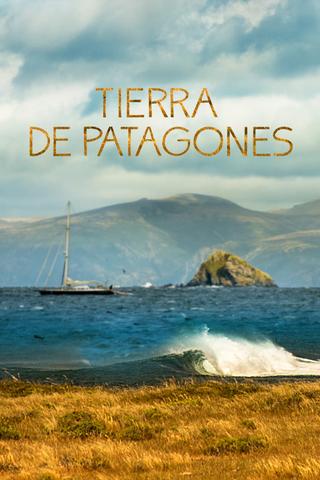 Tierra de Patagones: Six Months in Patagonia poster