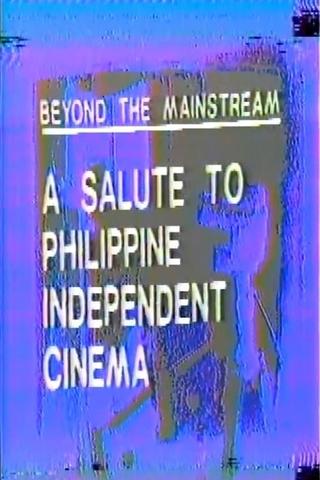 Beyond the Mainstream: A Salute to Philippine Independent Cinema poster